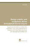 Design stabiler und katalytisch aktiver (betaalpha)8-Barrel Enzyme