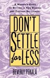 Don't Settle for Less