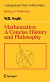 Mathematics: A Concise History and Philosophy