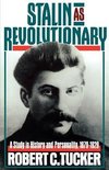 Tucker, R: Stalin As Revolutionary, 1879-1929 - A Study in H