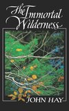 Hay, J: Immortal Wilderness