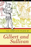 Complete Plays of Gilbert and Sullivan (Revised)