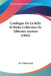 Catalogue De La Belle Et Riche Collection De Tableaux Anciens (1842)