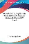 Di Un Codice In Volgare Della Storia Di Troia Di Anonimo Siciliano Del Secolo XIV (1863)