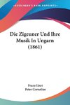 Die Zigeuner Und Ihre Musik In Ungarn (1861)