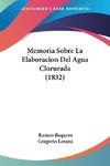 Memoria Sobre La Elaboracion Del Agua Clorurada (1832)