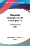 Merveilles Biographiques Et Historiques V3