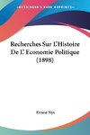 Recherches Sur L'Histoire De L' Economie Politique (1898)
