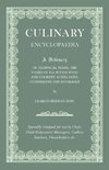 Culinary Encyclopaedia;A Dictionary of Technical Terms, the Names of All Foods, Food and Cookery Auxillaries, Condiments and Beverages - Specially Adapted for use by Chefs, Hotel Restaurant Managers, Cookery Teachers, Housekeepers etc.