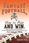 Fantasy Football, How to Play and Win.