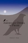 An American Opera in Prose