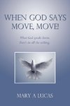 When God says Move, move!