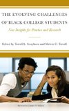 The Evolving Challenges of Black College Students
