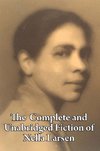 The Complete and Unabridged Fiction of Nella Larsen