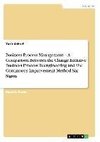 Business Process Management - A Comparison Between the Change Initiative Business Process Reengineering and the Continuous Improvement Method Six Sigma