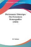 Dictionnaire Historique Des Evenemens Remarquables (1824)