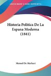 Historia Politica De La Espana Moderna (1841)