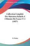 Collection Complete Des Memoires Relatifs A L'Histoire De France V15 (1827)