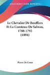 Le Chevalier De Boufflers Et La Comtesse De Sabran, 1788-1792 (1894)