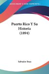 Puerto Rico Y Su Historia (1894)