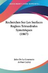 Recherches Sur Les Surfaces Reglees Tetraedrales Symetriques (1867)