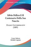 Silvio Pellico E Il Centenario Della Sua Nascita