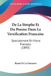 De La Strophe Et Du Poeme Dans La Versification Francaise