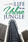 Life in an Urban Jungle
