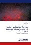 Project Valuation for the Strategic Management of R