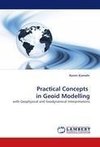 Practical Concepts  in Geoid Modelling