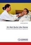 It''s Not Quite Like Home