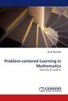 Problem-centered Learning in Mathematics