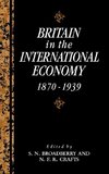 Britain in the International Economy,             1870-1939
