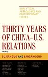 30 Years of China-U.S. Relations