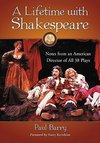 Barry, P:  A  Lifetime with Shakespeare