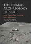 Capelotti, P:  The  Human Archaeology of Space