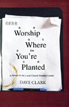 Worship Where You're Planted