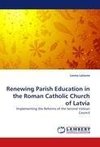 Renewing Parish Education in the Roman Catholic Church of Latvia