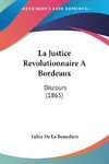 La Justice Revolutionnaire A Bordeaux