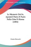 Le Memorie Dei Ss. Apostoli Pietro E Paolo Nella Citta Di Roma (1894)