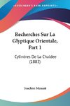 Recherches Sur La Glyptique Orientale, Part 1