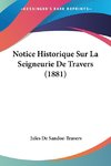 Notice Historique Sur La Seigneurie De Travers (1881)