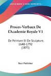 Proces-Verbaux De L'Academie Royale V1