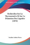 Recherches Sur La Thermometrie Et Sur La Dilatation Des Liquides (1878)