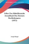 Ueber Das Mitteldeutsche Arzneibuch Des Meisters Bartholomaeus (1872)