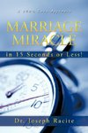 Marriage Miracle in 15 Seconds or Less!