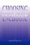 Choosing to Unchoose