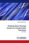 Prodrug Gene Therapy Vectors in Combination Therapies