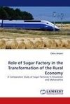 Role of Sugar Factory in the Transformation of the Rural Economy