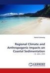Regional Climate and Anthropogenic Impacts on Coastal Sedimentation
